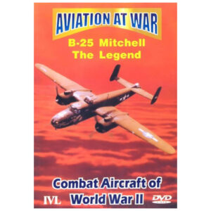 Aviation At War B25 Mitchell The Legend