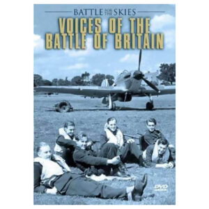 Voices Of The Battle Of Britain Battle For The Skies